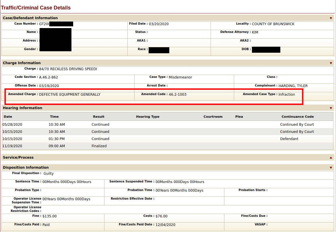 Charge : 	 84/70 RECKLESS DRIVING SPEEDI  Code Section : 	 A.46.2-862 	Case Type : 	 Misdemeanor 	 Amended Charge : 	 DEFECTIVE EQUIPMENT GENERALLY 	Amended Code : 	 46.2-1003 	Amended Case Type : 	 Infraction